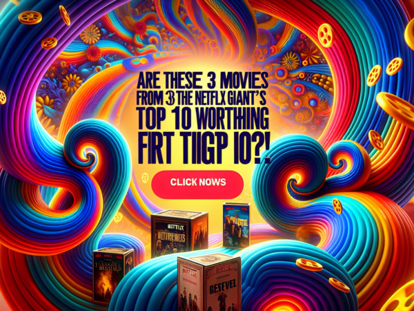 discover if the 3 movies from netflix's top 10 are worth watching right now. click to find out more!